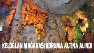 Keloğlan Mağarası, koruma altına alındı