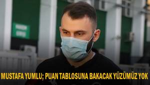 Mustafa Yumlu; Puan tablosuna hiç bakacak yüzümüz olmuyor