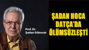 Şadan Hoca Datça'da ölümsüzleşti