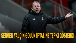 Sergen Yalçın, golün iptaline tepki gösterdi