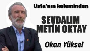 Sevdalım Metin Oktay