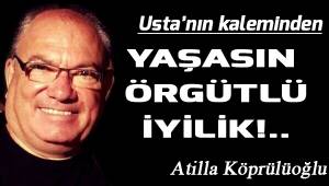 Yaşasın Örgütlü iyilik!..