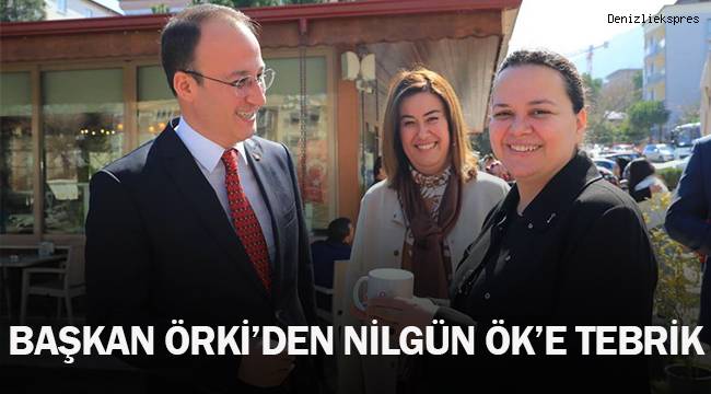 BAŞKAN ÖRKİ’DEN NİLGÜN ÖK’E TEBRİK
