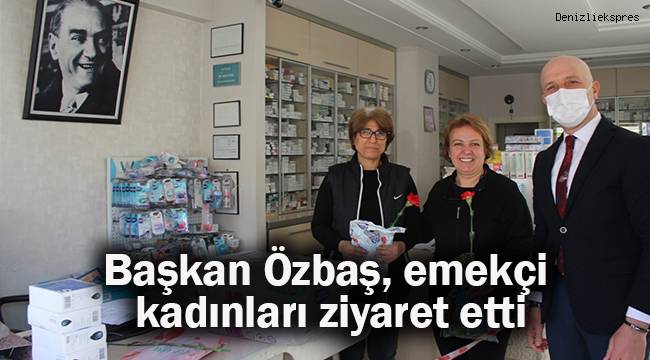 Başkan Özbaş, emekçi kadınları ziyaret etti