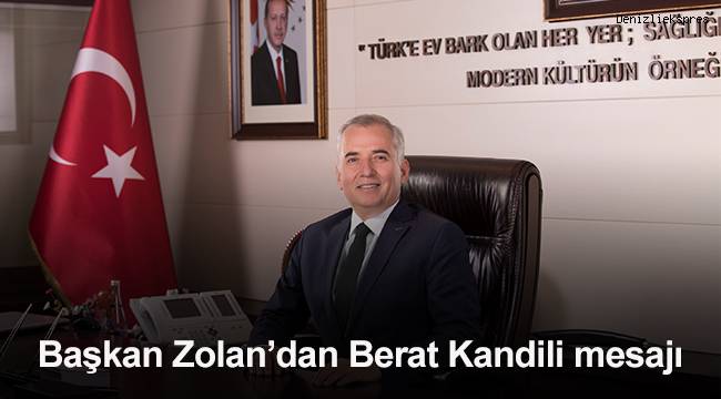 Başkan Zolan’dan Berat Kandili mesajı