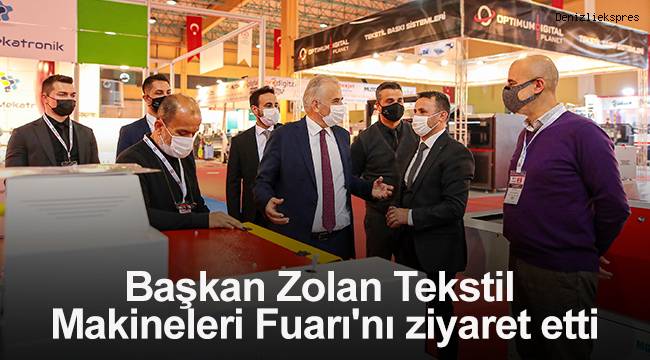 Başkan Zolan Tekstil Makineleri Fuarı'nı ziyaret etti