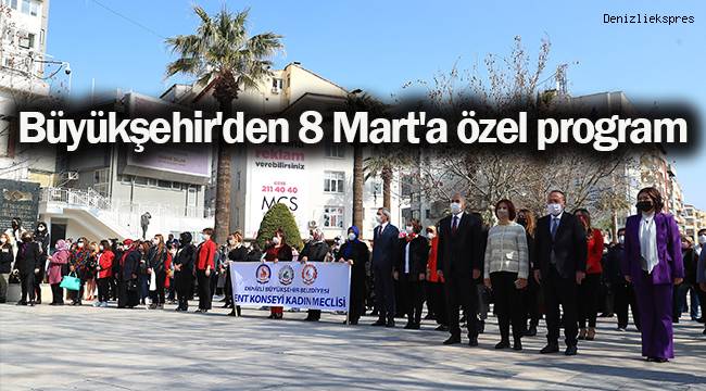 Büyükşehir'den 8 Mart'a özel program
