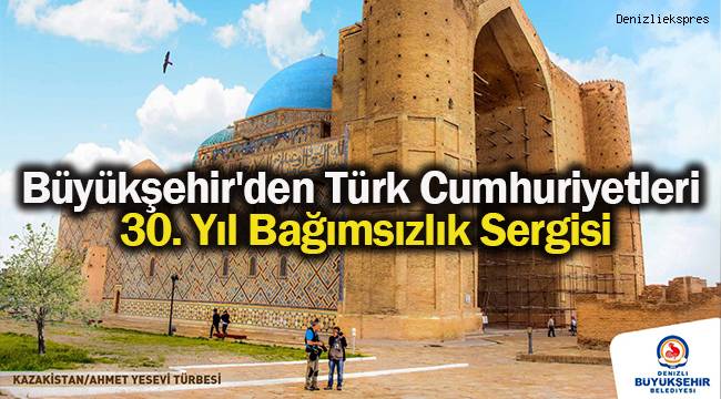 Büyükşehir'den Türk Cumhuriyetleri 30. Yıl Bağımsızlık Sergisi