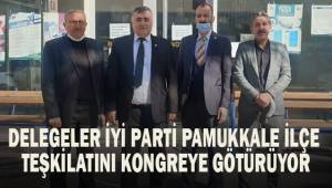 Delegeler İYİ Parti Pamukkale İlçe Teşkilatını kongreye götürüyor