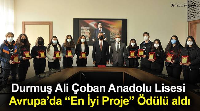 Durmuş Ali Çoban Anadolu Lisesi Avrupa'da En İyi Proje Ödülü Aldı