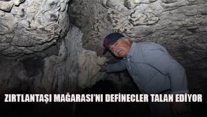Hazine dedikoduları mağarayı definecilerin hedefi yaptı
