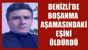 Katil eş, kızının evine yerleşen karısını bıçaklayarak öldürdü