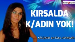 Kırsalda K/adın Yok!