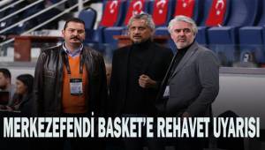Merkezefendi Basket'e rehavet uyarısı