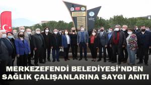 MERKEZEFENDİ BELEDİYESİ’NDEN ‘SAĞLIK ÇALIŞANLARINA SAYGI ANITI