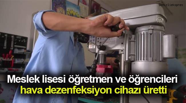 Meslek lisesi öğretmen ve öğrencileri hava dezenfeksiyon cihazı üretti