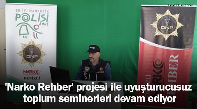 'Narko Rehber' projesi ile uyuşturucusuz toplum seminerleri devam ediyor