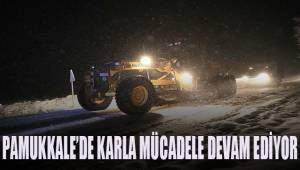 Pamukkale'de karla mücadele devam ediyor