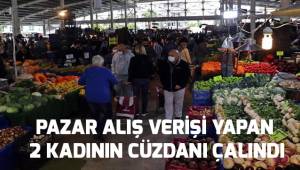 Pazar alışverişi yapan 2 kadının cüzdanı çalındı