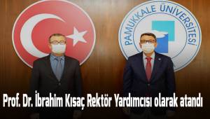 Prof. Dr. İbrahim Kısaç Rektör Yardımcısı olarak atandı