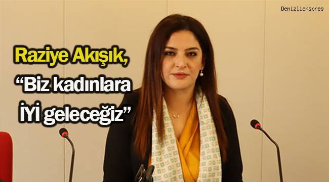 Raziye Akışık,