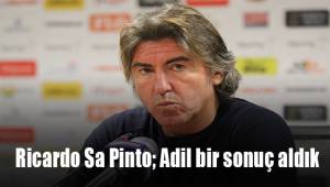 Ricardo Sa Pinto; Adil bir sonuç aldık