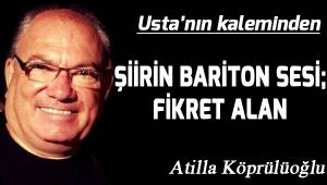 ŞİİRİN BARİTON SESİ; FİKRET ALAN