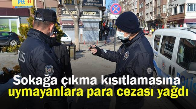 Sokağa çıkma kısıtlamasına uymayan 125 kişiye 112 bin 500 TL cezai işlem uygulandı