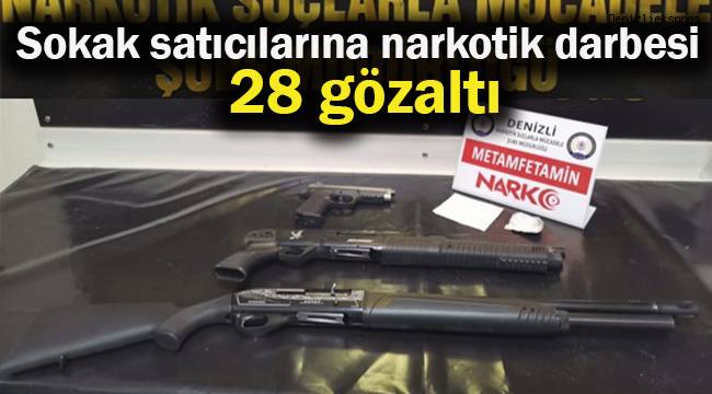 Sokak satıcılarına narkotik darbesi: 28 gözaltı