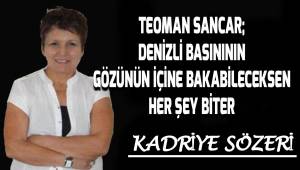 Teoman Sancar; Denizli basınının gözünün içine bakabilecek misin?
