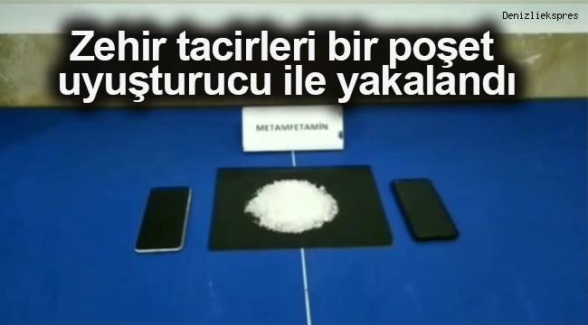 Zehir tacirleri bir poşet uyuşturucu ile yakalandı