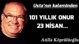 101 YILLIK ONUR 23 NİSAN…