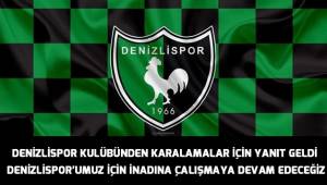 Denizlispor düşmanlarına inat kulübümüz için elimizden gelenin fazlasını yapmaya devam edeceğiz.