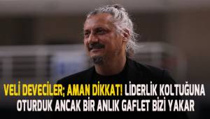 Deveciler; Tek yürek olalım