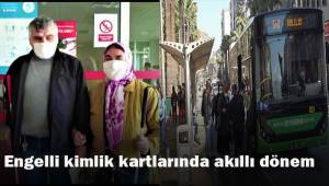 Engelli kimlik kartlarında akıllı dönem