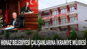 HONAZ BELEDİYESİ ÇALIŞANLARINA İKRAMİYE MÜJDESİ