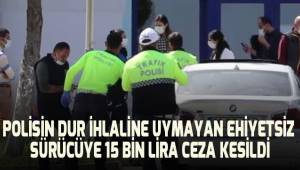 Kovalamaca sonucu yakalanan ehliyetsiz sürücüye 15 bin lira ceza kesildi