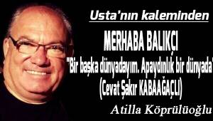 MERHABA BALIKÇI