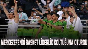 Merkezefendi Basket liderlik koltuğuna oturdu