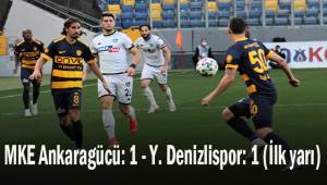 MKE Ankaragücü: 1 - Y. Denizlispor: 1 (İlk yarı)