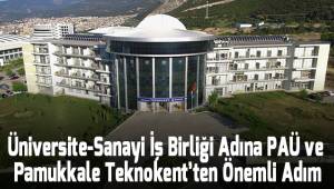 Üniversite-Sanayi İş Birliği Adına PAÜ ve Pamukkale Teknokent’ten Önemli Adım