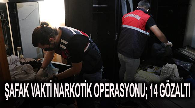 4 ilçedeki 19 adrese şafak vakti narkotik operasyonu: 14 gözaltı