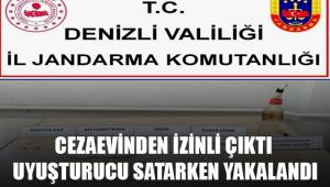 Cezaevinden izinli çıktı, yine uyuşturucu madde satarken yakalandı