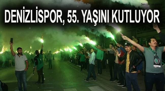 Denizlispor, 55. yaşını kutluyor