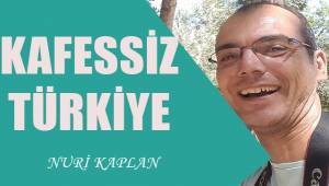 Kafessiz Türkiye