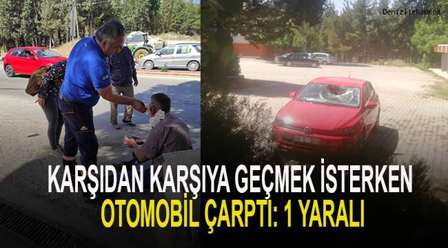 Karşıdan karşıya geçmek isterken, otomobil çarptı: 1 yaralı