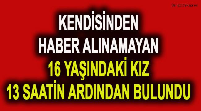 Kendisinden haber alınamayan Eda, 13 saatin ardından bulundu
