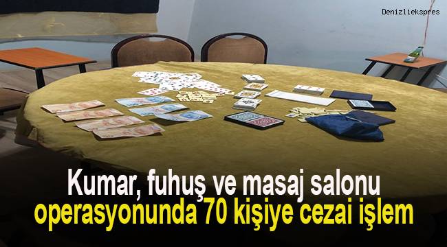 Kumar, fuhuş ve masaj salonu operasyonunda 70 kişiye cezai işlem uygulandı