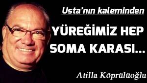 Yüreğimiz Hep Soma Karası...