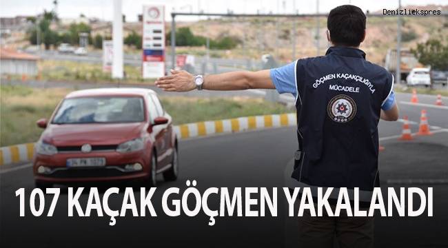 Aranan şahıslar ve göçmen kaçakçılığı uygulaması yapılarak 107 yabancı uyruklu kişi yakalandı